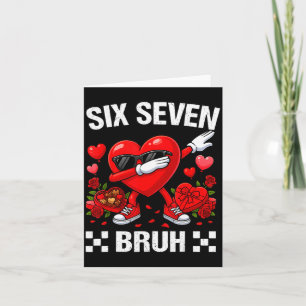 Carte Six Seven Bruh Dabbing Cœur Saint-Valentin Drôle P