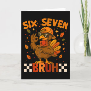 Carte Six Seven Bruh Dinde Action de grâce 67 Mème Gén A