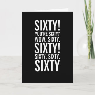 Carte Sixty Funny Getting Old Birthday Card