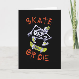 Carte Skate ou die Skeleton Skateboarder