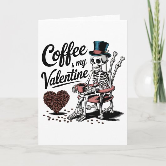 Carte Skeleton Coffee Is My Valentine Funny Coffee Drink (Devant)