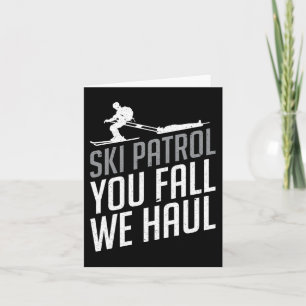 Carte Ski Patrol - You Fall We Haul Ski Sports d'hiver