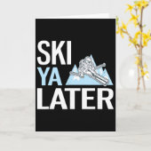 Carte Ski Ya plus tard drôle de ski alpin (Fleur jaune)