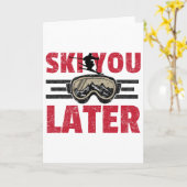 Carte Ski You Later Funny Skier Cool Snowboarder Mountai (Fleur jaune)