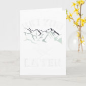 Carte Ski You Later Outdoor Snow Adventure Skiing  (Fleur jaune)