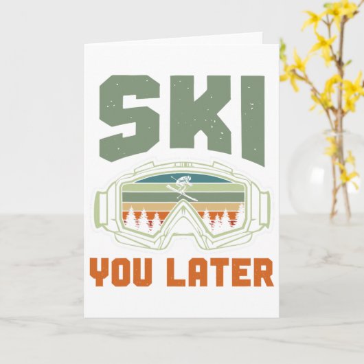 Carte Skier Funny Ski You Later Winter Skiing (Fleur jaune)
