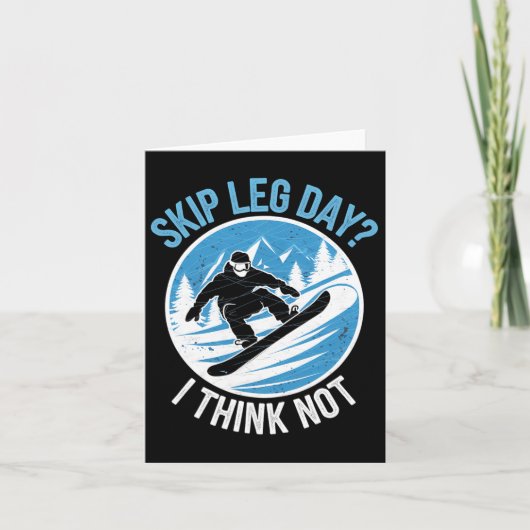 Carte Skip Leg Day Think Pas Snowboard Winter Snowboa (Devant)