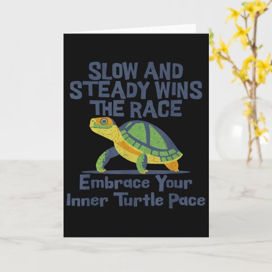Carte Slow Steady Wins The Race Inner Turtle Pace Funny (Fleur jaune)