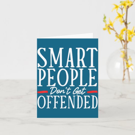 Carte Smart People Don't Get Offended  (Fleur jaune)