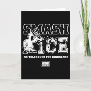 Carte Smash Ice Tolérance Zéro Pour L'ignorance War Reco