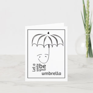 Carte Smile Be Your Umrella Note Card