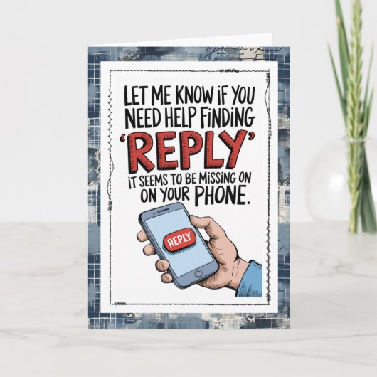 Carte Snarky Text Messages Missing You Card (Devant)