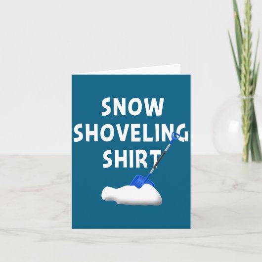 Carte Snow Shoveling Shirt Snow Clearing Funny Winter Sn (Devant)