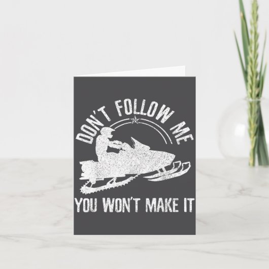 Carte Snowmobile - Don't Follow Me Funny Saying Motor Sl (Devant)