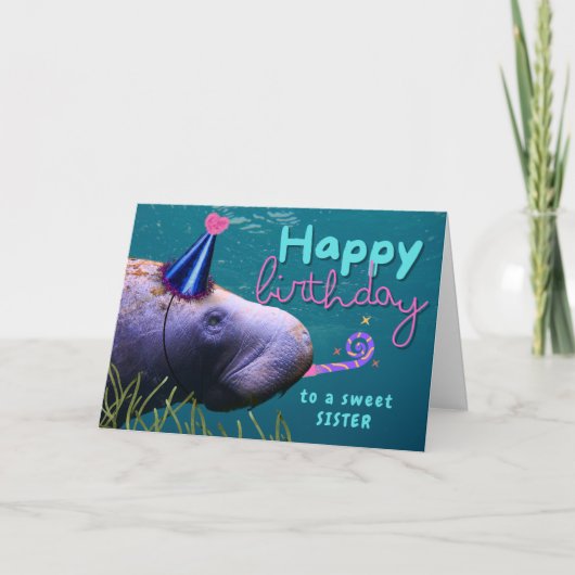 Carte Soeur Anniversaire mignonne Manatee à la fête (Devant)