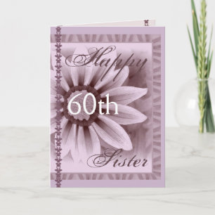 Carte SOEUR - joyeux soixantième anniversaire - fleur de