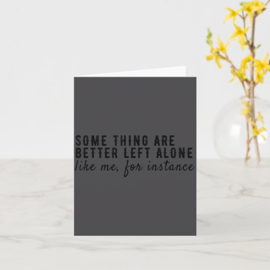 Carte Some Things Are Better Left Alone,funny Introvert  (Fleur jaune)