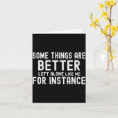 Carte Some Things Are Better Left Alone Like Me For Inst (Fleur jaune)