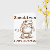 Carte Sometimes I Just Be Fartin’ Frog Funny Rude Silly  (Fleur jaune)