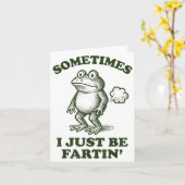 Carte Sometimes I Just Be Fartin' Frog Humor Funny Fart  (Fleur jaune)