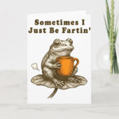 Carte Sometimes I Just Be Fartin, Funny Frog Meme  (Devant)