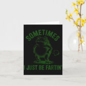 Carte Sometimes I Just Be Farting Frog Humor Funny Fart  (Fleur jaune)