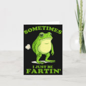 Carte Sometimes I Just Be Farting Funny Frog  (Devant)