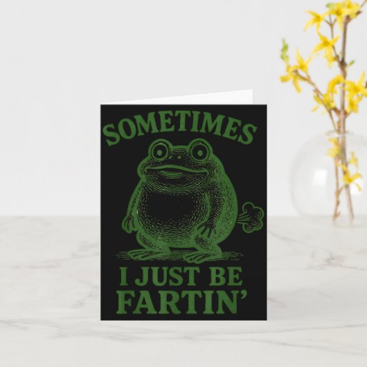 Carte Sometimes I Just Be Farting Funny Frog  (Fleur jaune)