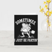 Carte Sometimes I Just Be Farting Funny Frog  (Fleur jaune)