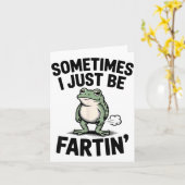 Carte Sometimes I Just Be Farting Funny Frog Meme Animal (Fleur jaune)