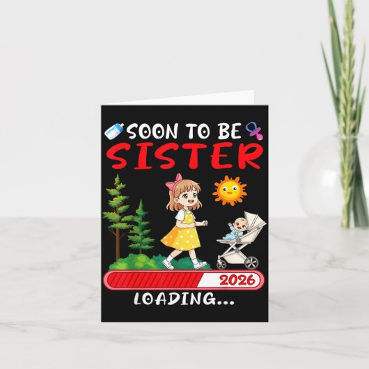 Carte Soon To Be Sister 2026 Loading Pregnancy Mom Annou (Devant)