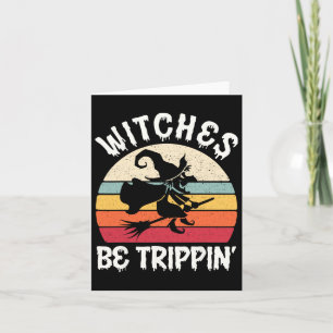 Carte Sorcières être Trippin Scary Halloween sorcière Vi