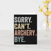 Carte Sorry Can't Archery Bye Funny Archery Lovers (Fleur jaune)