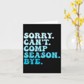 Carte Sorry Can't Comp Season Bye Funny Cheer Competitio (Fleur jaune)