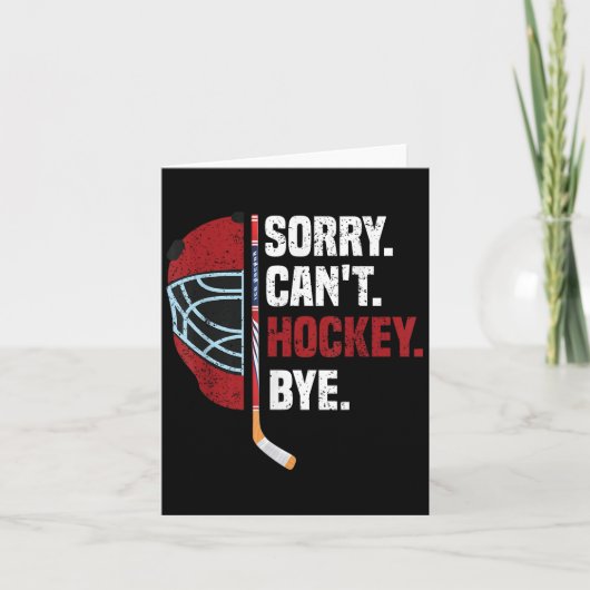 Carte Sorry Can't Hockey Bye Funny Hockey (Devant)
