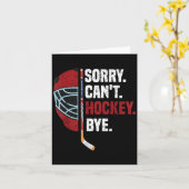 Carte Sorry Can't Hockey Bye Funny Hockey (Fleur jaune)