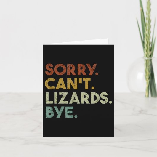 Carte Sorry Can't Lizards Bye Funny Lizard (Devant)