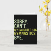Carte Sorry Can't My Daughter Has Gymnastics Bye Funny M (Fleur jaune)