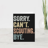 Carte Sorry Can't Scouting Bye Funny Scouting Lovers (Devant)