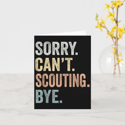 Carte Sorry Can't Scouting Bye Funny Scouting Lovers (Fleur jaune)