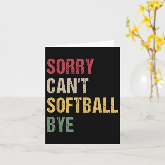 Carte Sorry Can't Softball Bye  (Fleur jaune)