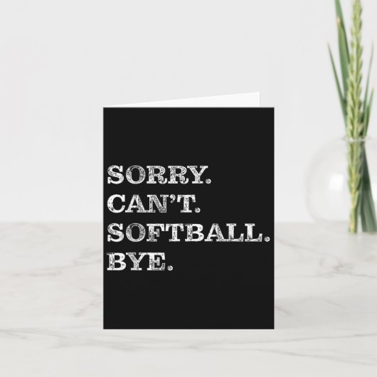 Carte Sorry Can't Softball Bye - Funny (Devant)