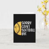 Carte Sorry Can't Softball Bye Softball Player  (Fleur jaune)