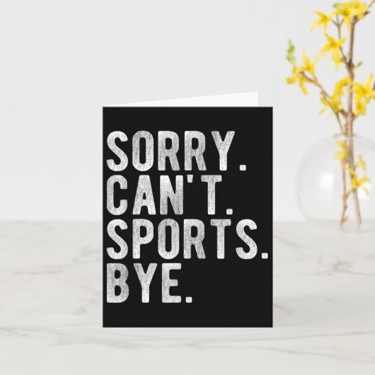 Carte Sorry Can't Srts Bye  (Fleur jaune)