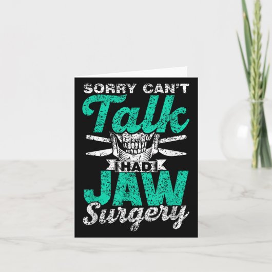 Carte Sorry Can't Talk Had Jaw Surgery Surgeries Jaw Sur (Devant)