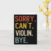 Carte Sorry Can't Violin Bye Shirts Funny Violin Lovers  (Fleur jaune)