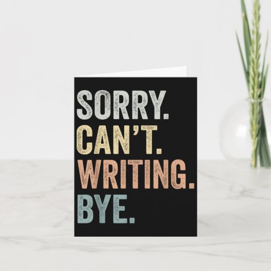 Carte Sorry Can't Writing Bye Funny Writing Lovers (Devant)