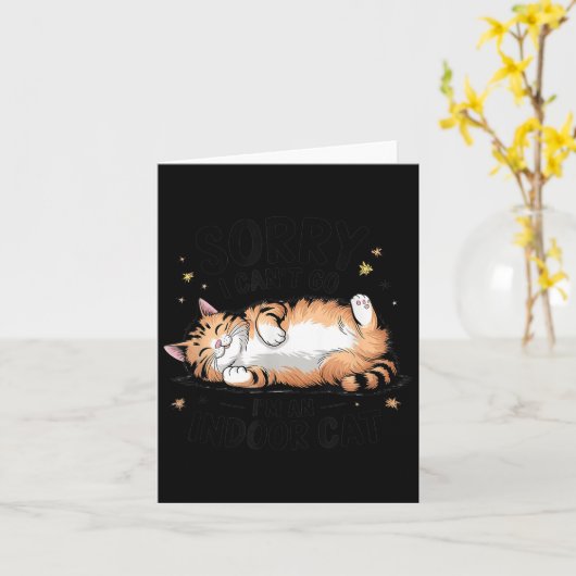 Carte Sorry I Can't Go I'm An Indoor Cat (Fleur jaune)
