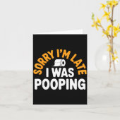Carte Sorry I’m Late Ong Funny Bathroom Humor Art  (Fleur jaune)
