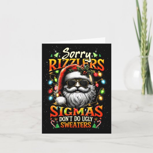 Carte Sorry Rizzlers Sigmas Don't Do Ugly Sweaters Santa (Devant)